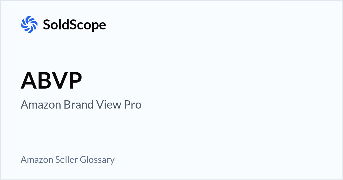 Amazon ABVP (Amazon Brand View Pro) Definition