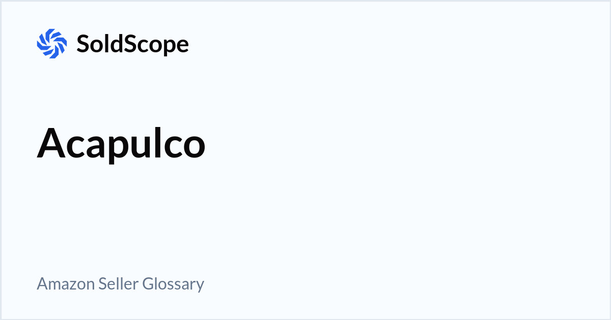 Amazon Acapulco Definition