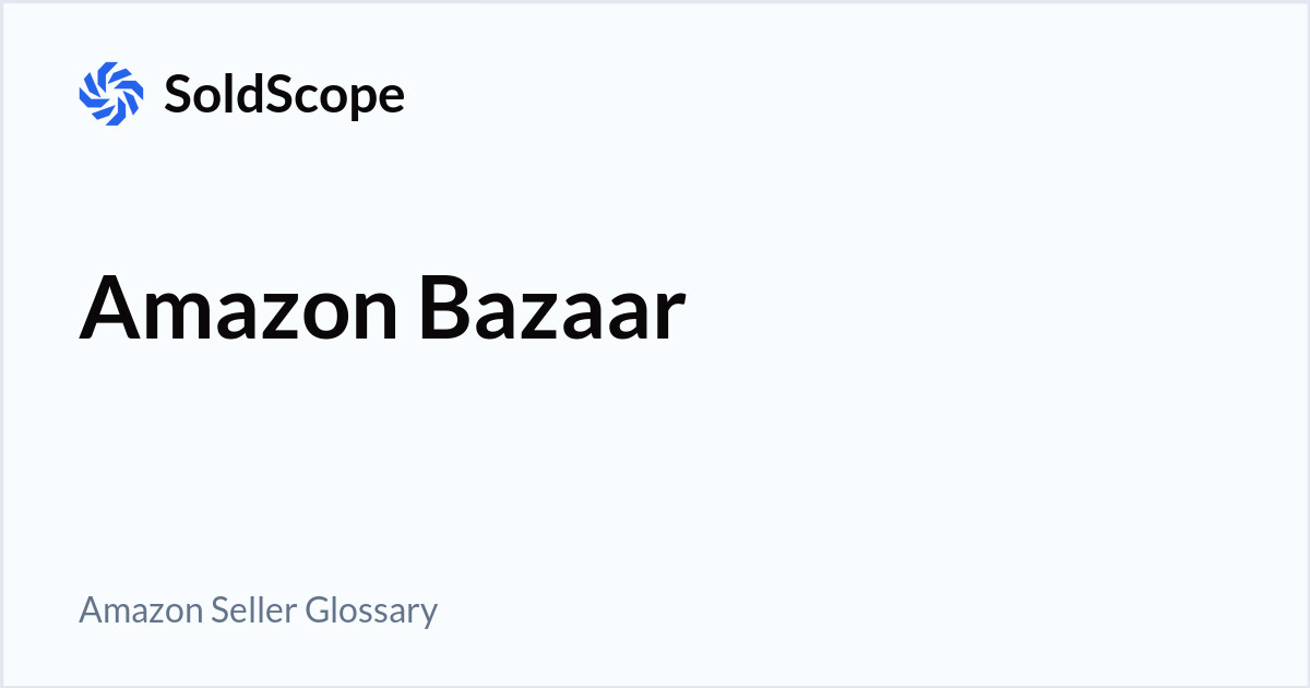 Amazon Amazon Bazaar Definition