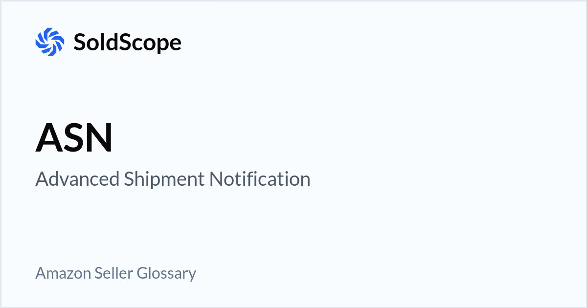 Amazon ASN (Advanced Shipment Notification) Definition