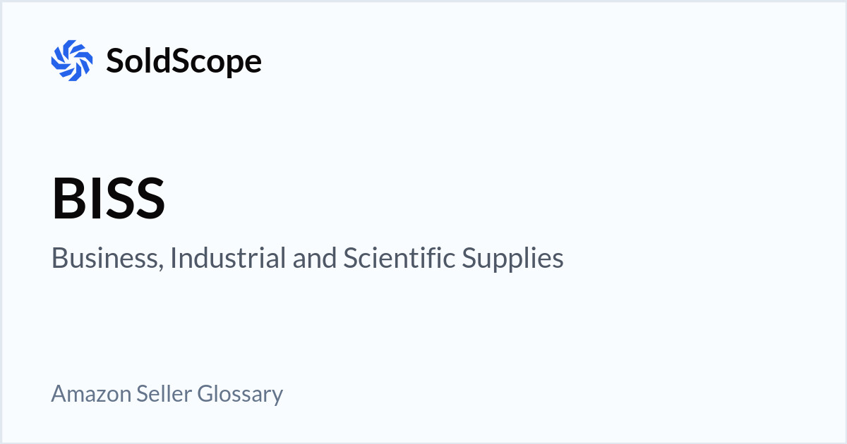 Amazon BISS (Business, Industrial and Scientific Supplies) Definition