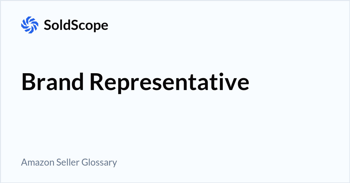 Amazon Brand Representative Definition