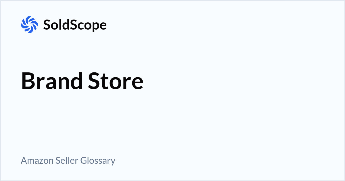 Amazon Brand Store Definition