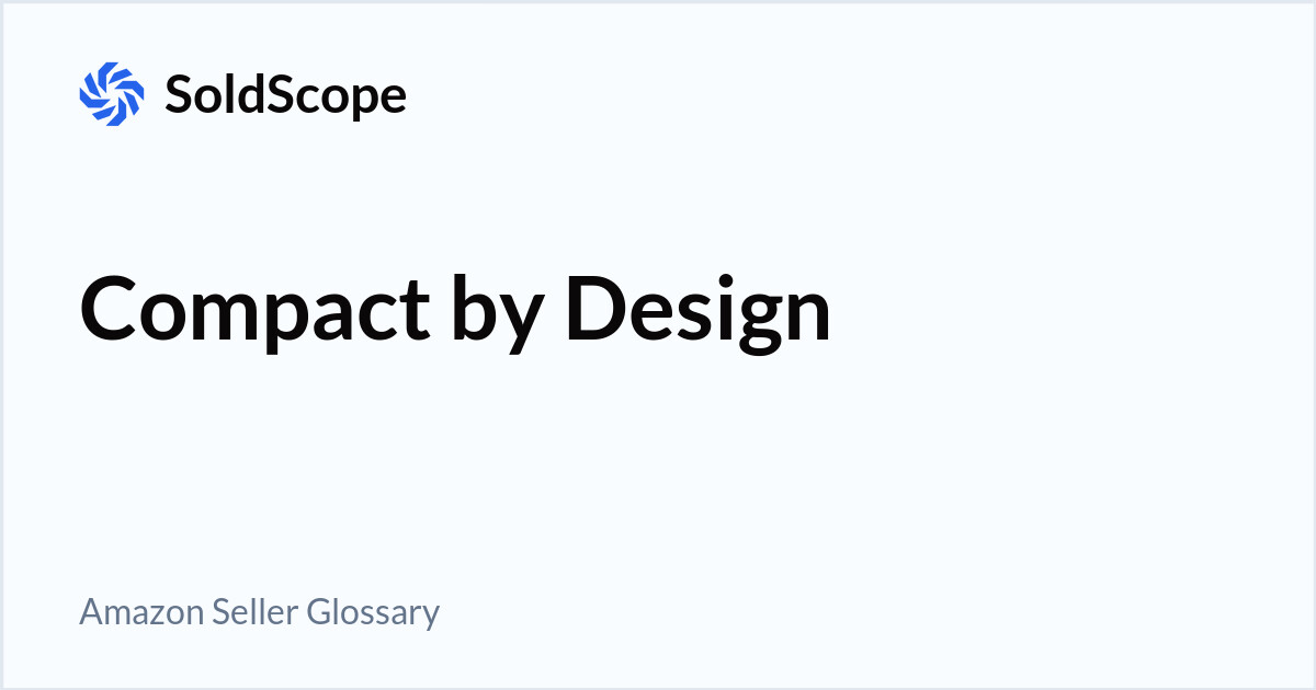 Amazon Compact by Design Definition