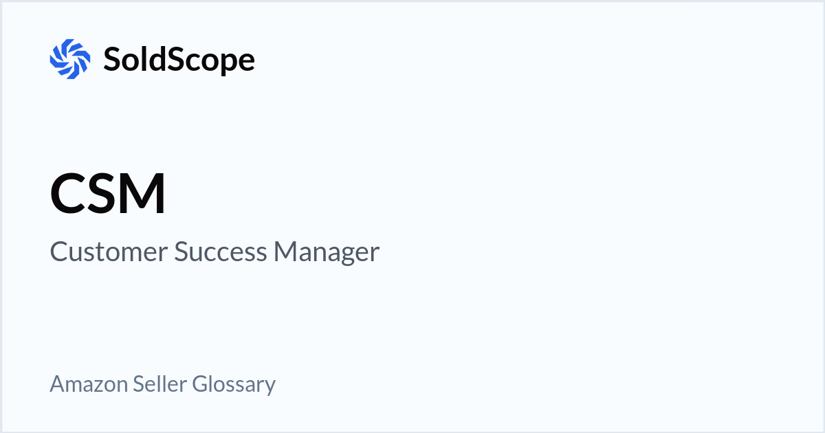 Amazon CSM (Customer Success Manager) Definition