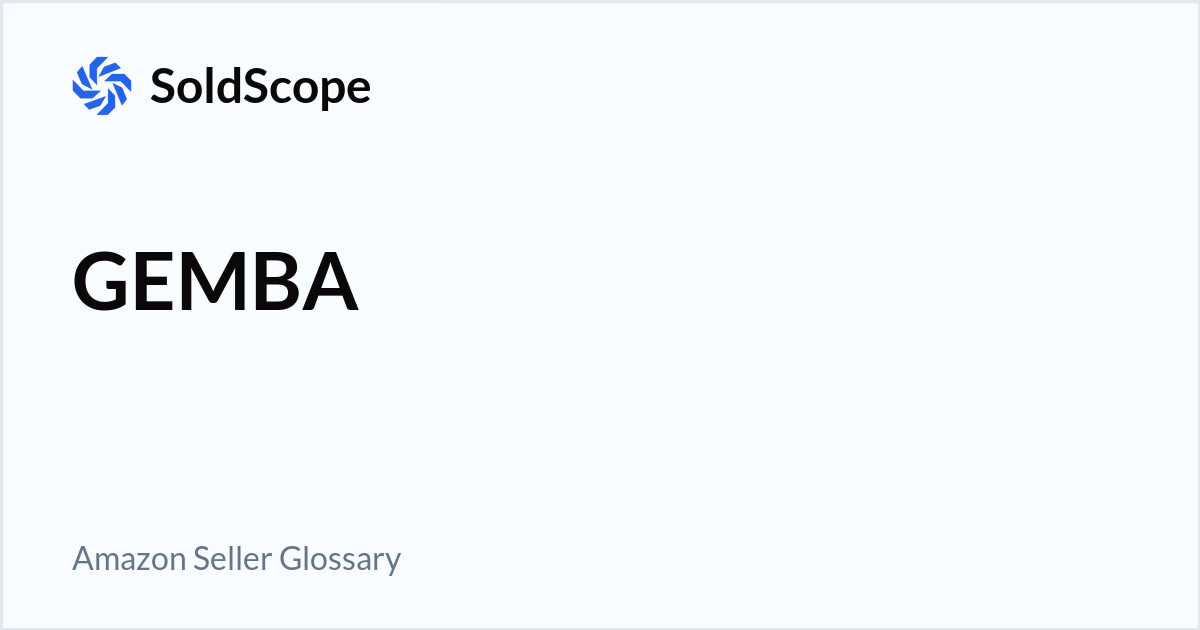 Amazon GEMBA Definition