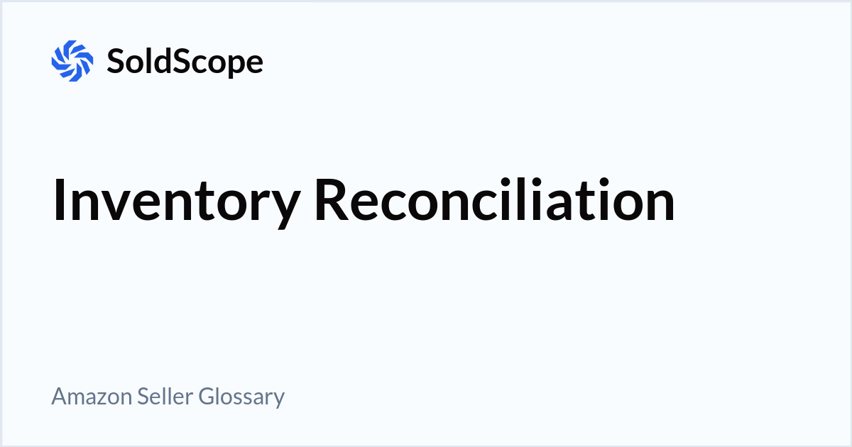Amazon Inventory Reconciliation Definition