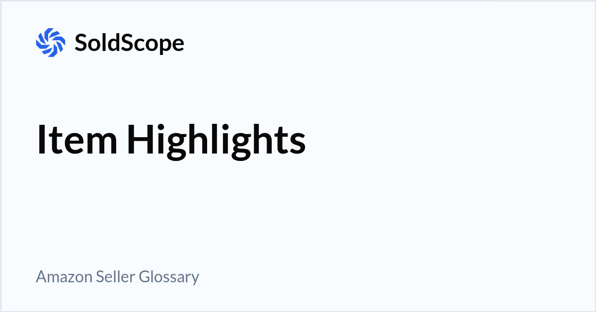 Amazon Item Highlights Definition