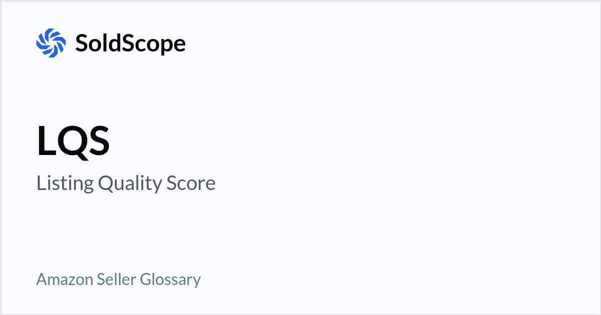 Amazon LQS (Listing Quality Score ) Definition