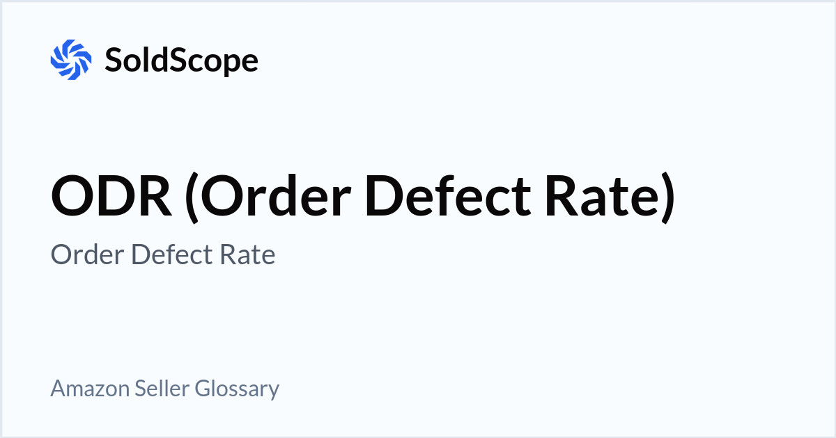 Amazon ODR (Order Defect Rate) Definition