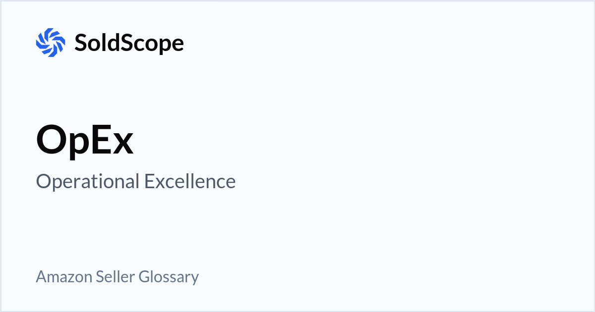 Amazon OpEx (Operational Excellence) Definition