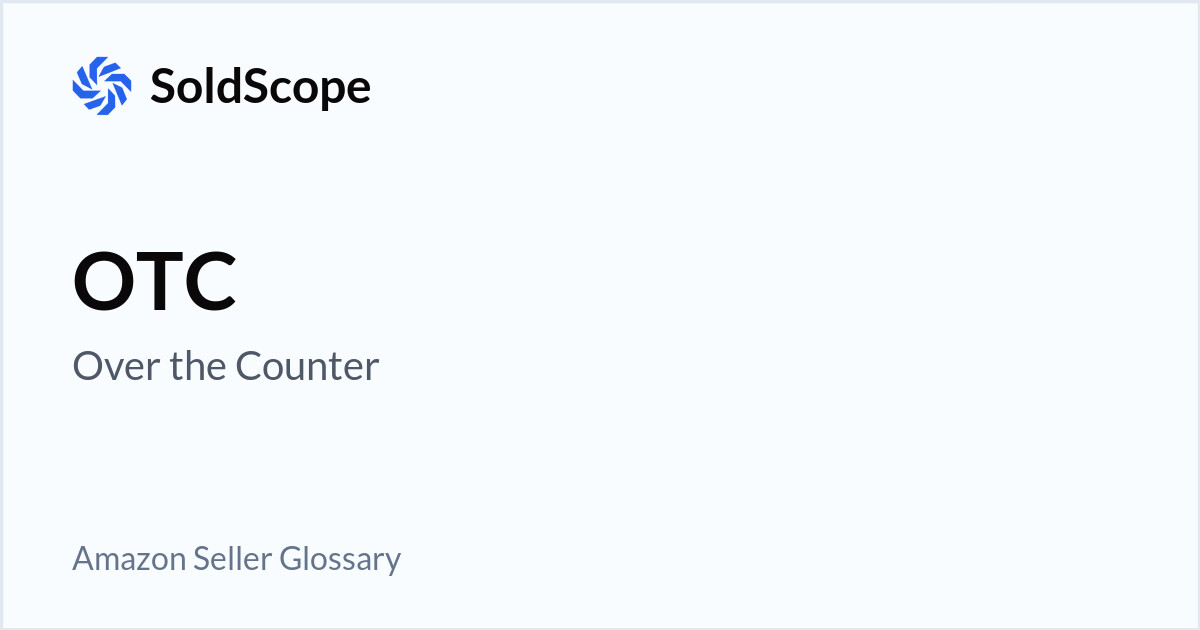 Amazon OTC  (Over the Counter) Definition