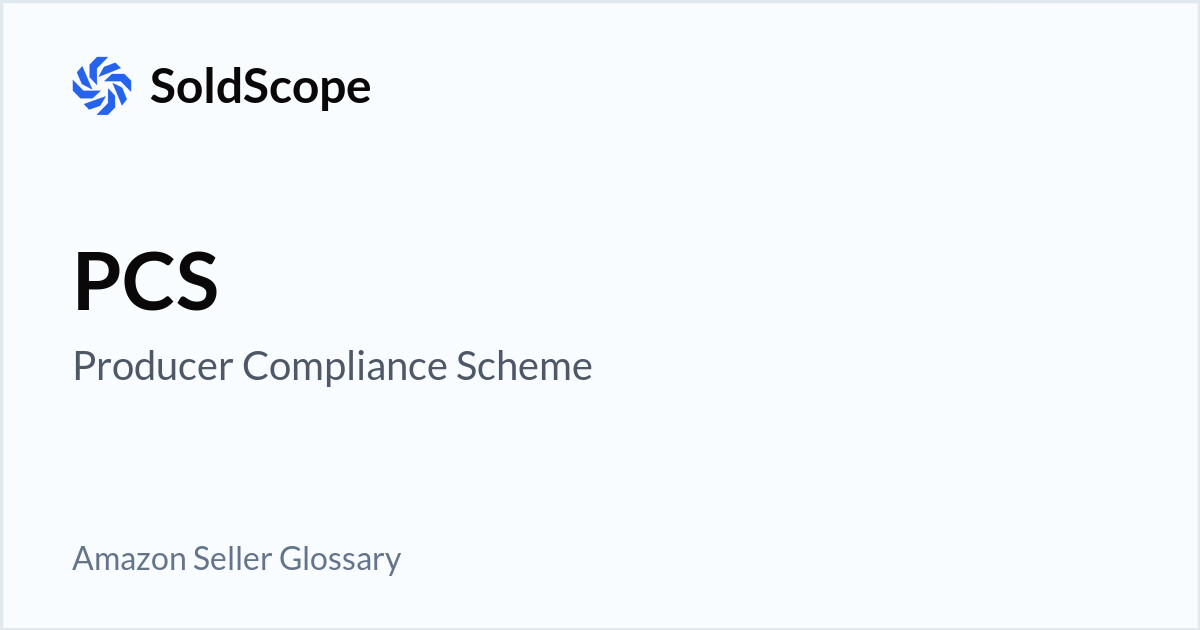 Amazon PCS (Producer Compliance Scheme) Definition