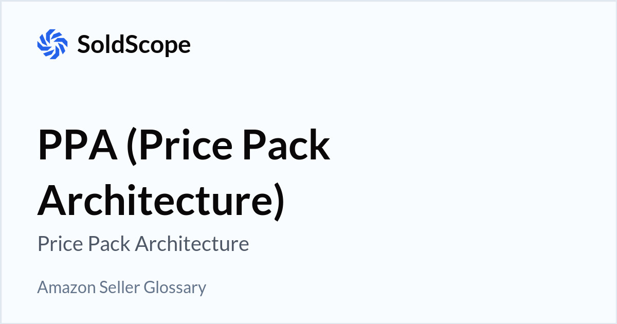 Amazon PPA (Price Pack Architecture) (Price Pack Architecture) Definition