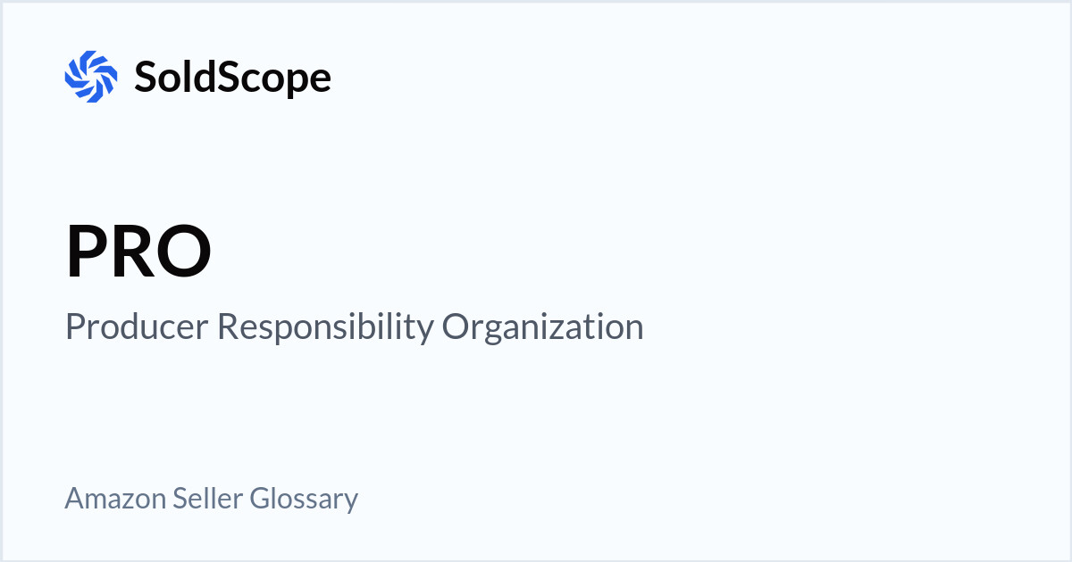 Amazon PRO (Producer Responsibility Organization) Definition