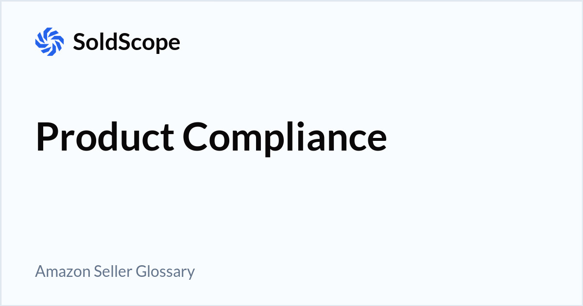 Amazon Product Compliance Definition