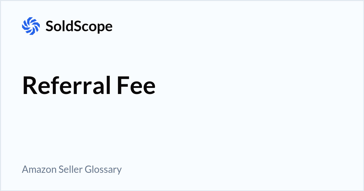 Amazon Referral Fee Definition