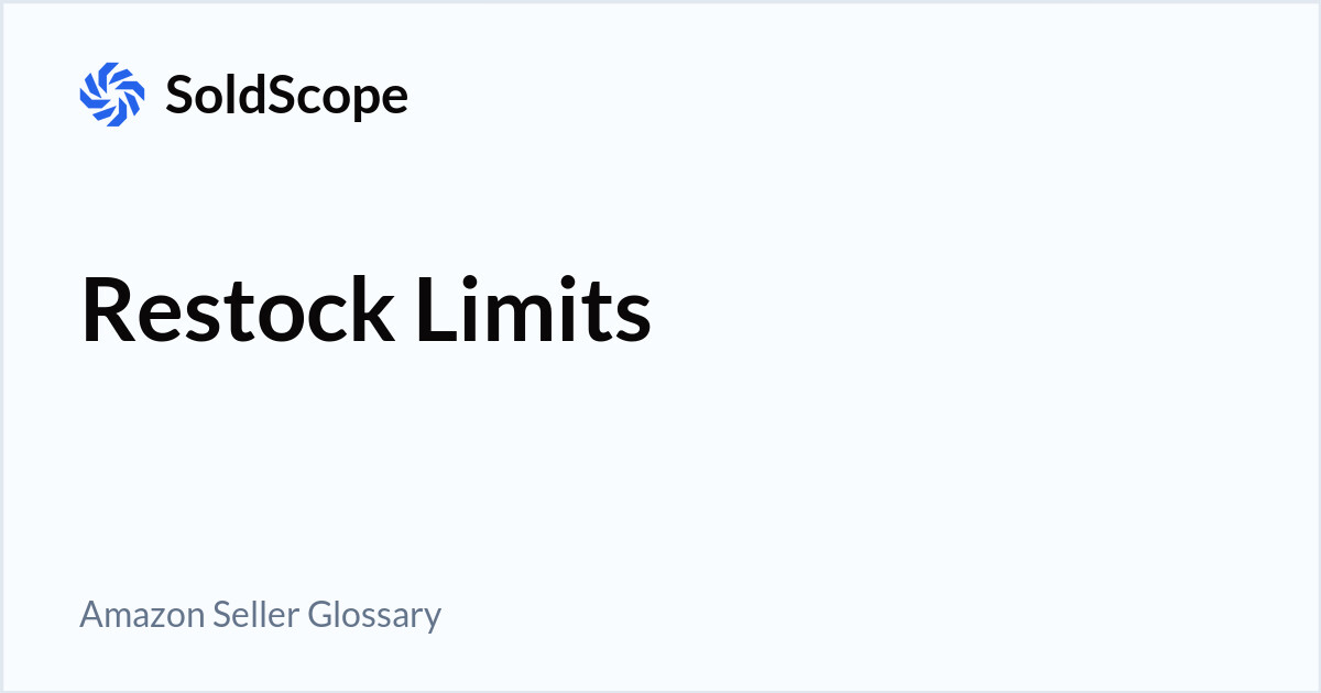 Amazon Restock Limits Definition