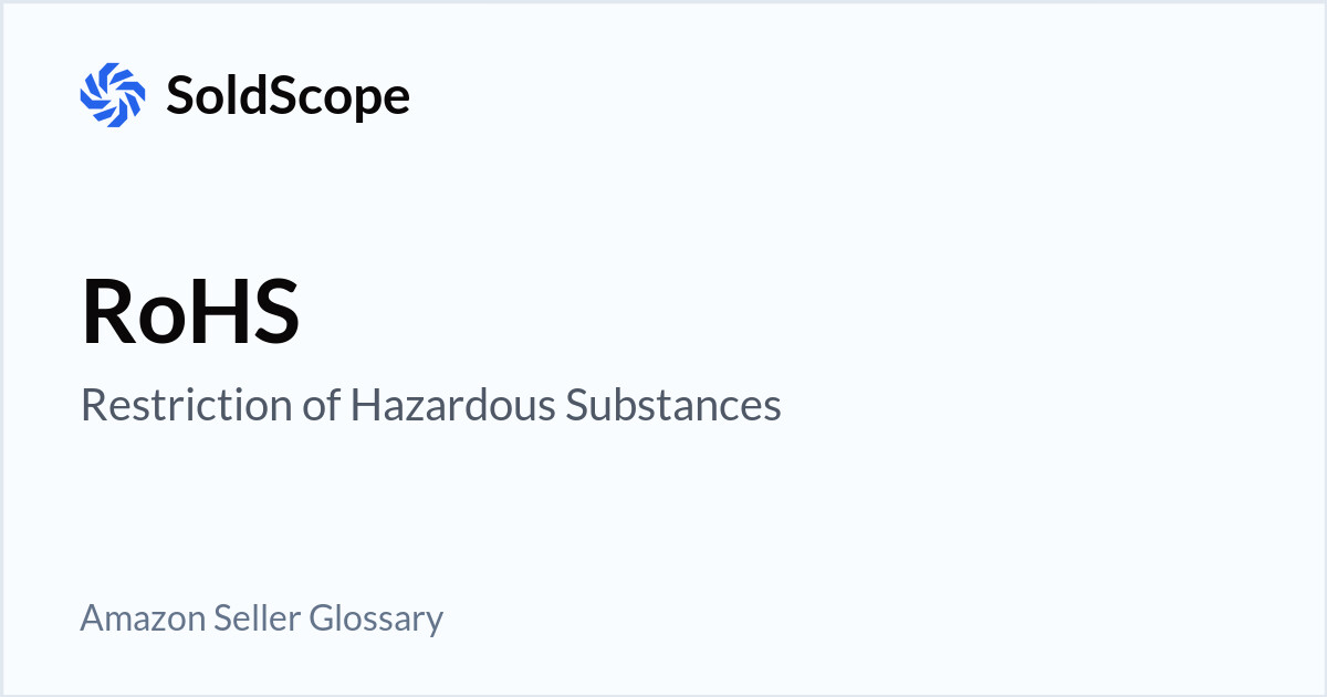 Amazon RoHS (Restriction of Hazardous Substances) Definition