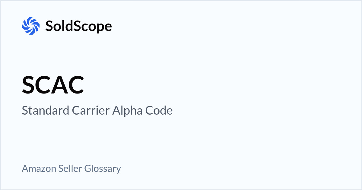 Amazon SCAC (Standard Carrier Alpha Code) Definition