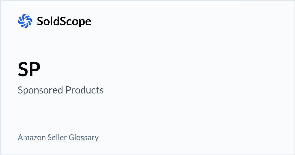 Amazon SP (Sponsored Products) Definition