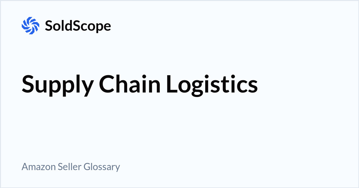 Amazon Supply Chain Logistics Definition