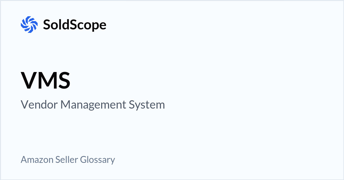 Amazon VMS (Vendor Management System) Definition