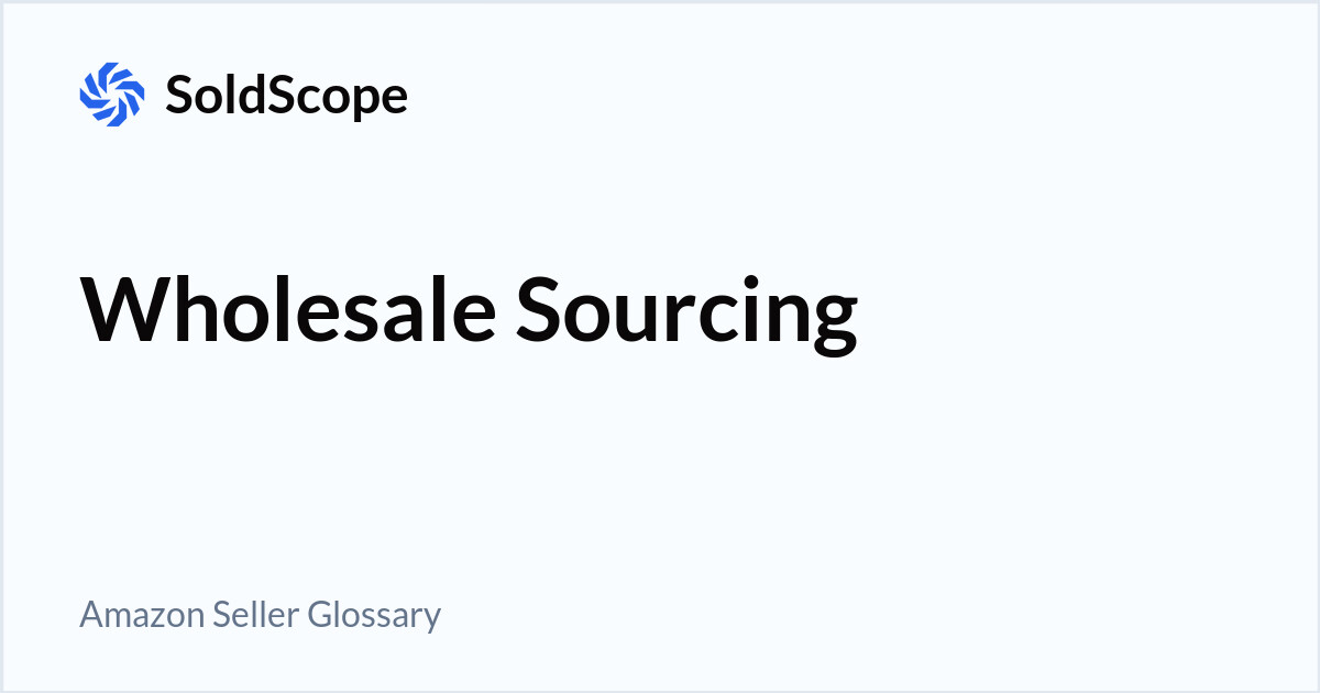 Amazon Wholesale Sourcing Definition