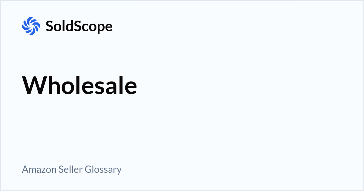 Amazon Wholesale Definition